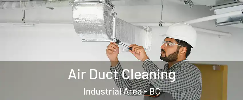  Air Duct Cleaning Industrial Area - BC