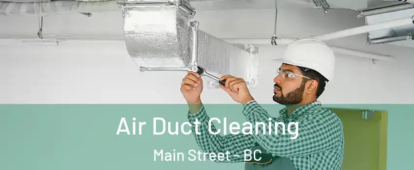  Air Duct Cleaning Main Street - BC