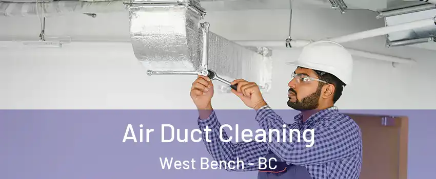  Air Duct Cleaning West Bench - BC