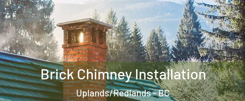  Brick Chimney Installation Uplands/Redlands - BC