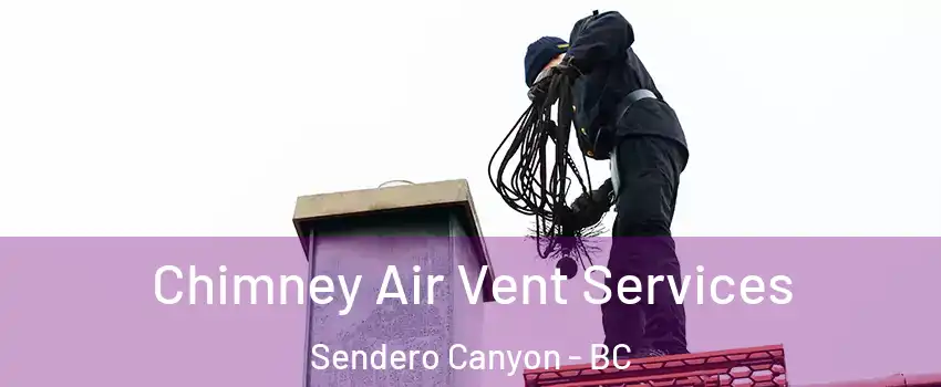  Chimney Air Vent Services Sendero Canyon - BC