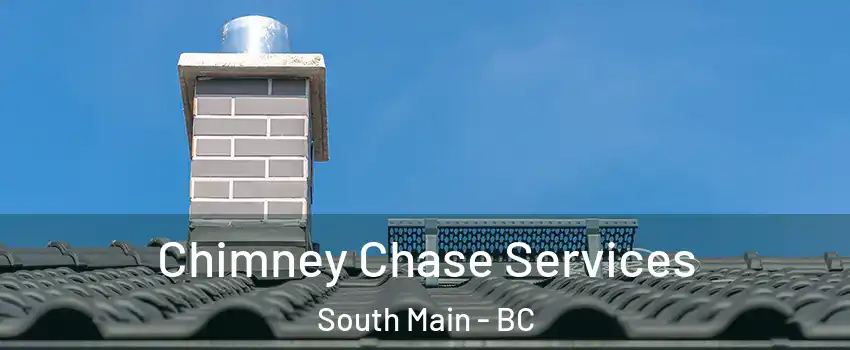  Chimney Chase Services South Main - BC