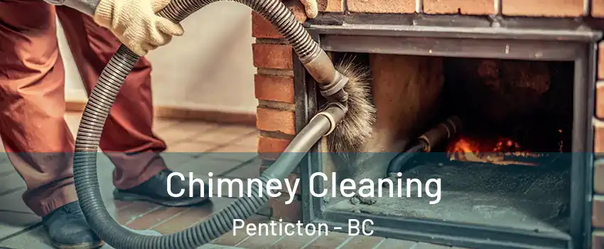  Chimney Cleaning Penticton - BC