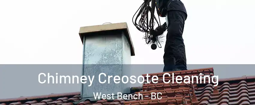 Chimney Creosote Cleaning West Bench - BC
