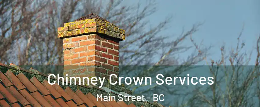  Chimney Crown Services Main Street - BC