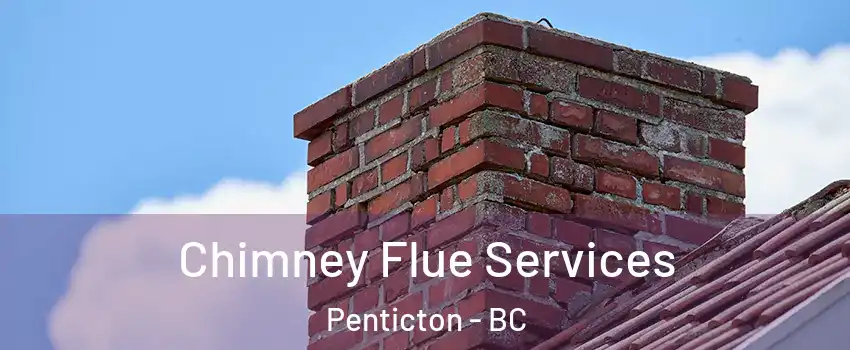  Chimney Flue Services Penticton - BC