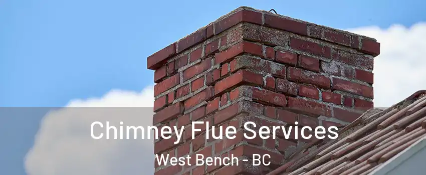  Chimney Flue Services West Bench - BC