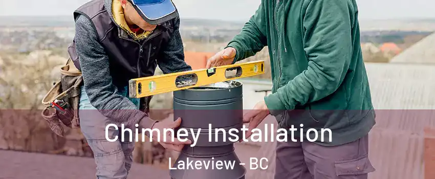  Chimney Installation Lakeview - BC