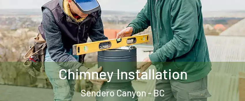  Chimney Installation Sendero Canyon - BC