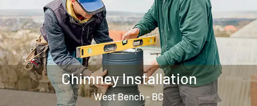  Chimney Installation West Bench - BC