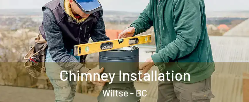  Chimney Installation Wiltse - BC