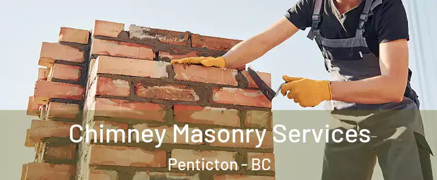  Chimney Masonry Services Penticton - BC