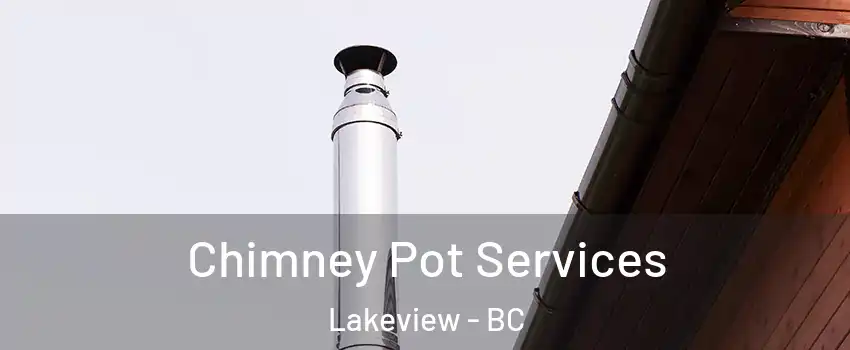  Chimney Pot Services Lakeview - BC