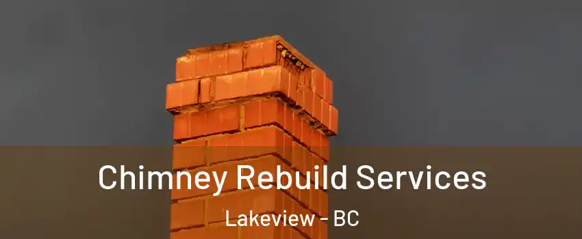  Chimney Rebuild Services Lakeview - BC