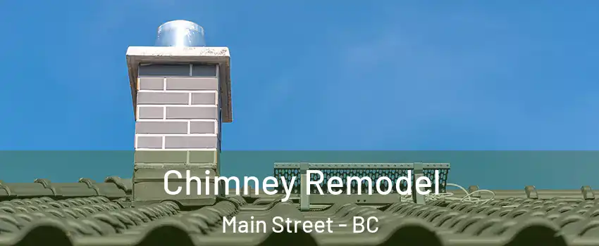  Chimney Remodel Main Street - BC