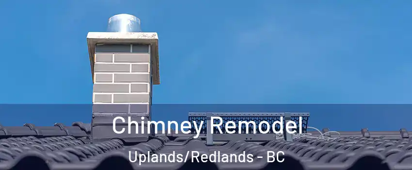  Chimney Remodel Uplands/Redlands - BC
