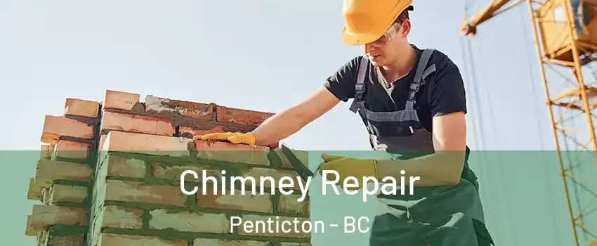  Chimney Repair Penticton - BC
