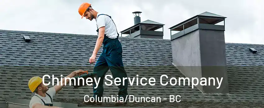  Chimney Service Company Columbia/Duncan - BC