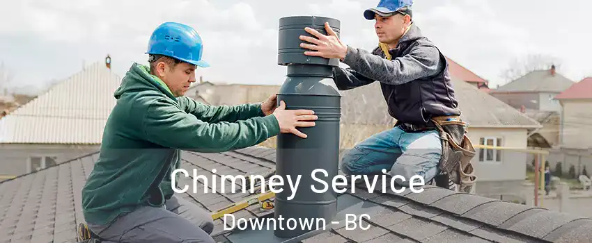  Chimney Service Downtown - BC