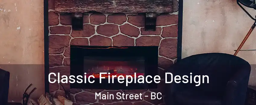  Classic Fireplace Design Main Street - BC
