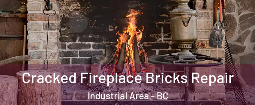  Cracked Fireplace Bricks Repair Industrial Area - BC