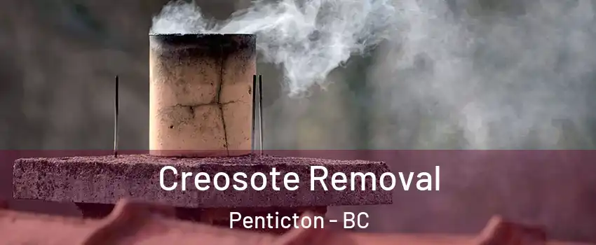  Creosote Removal Penticton - BC