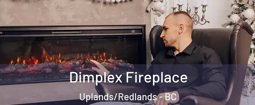  Dimplex Fireplace Uplands/Redlands - BC