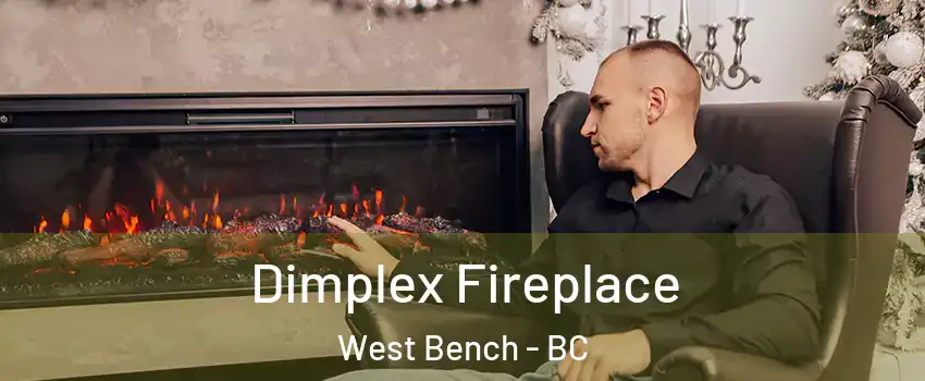  Dimplex Fireplace West Bench - BC