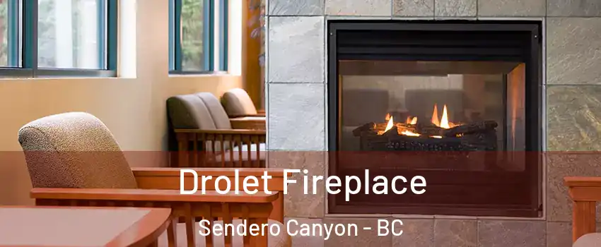 Drolet Fireplace Sendero Canyon - BC