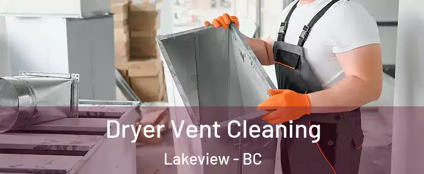  Dryer Vent Cleaning Lakeview - BC