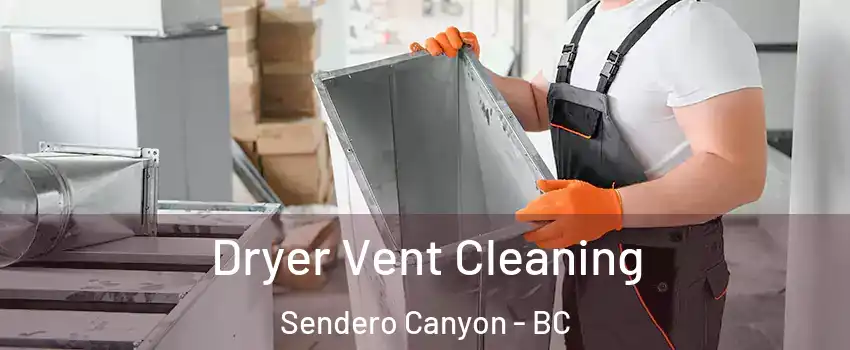  Dryer Vent Cleaning Sendero Canyon - BC