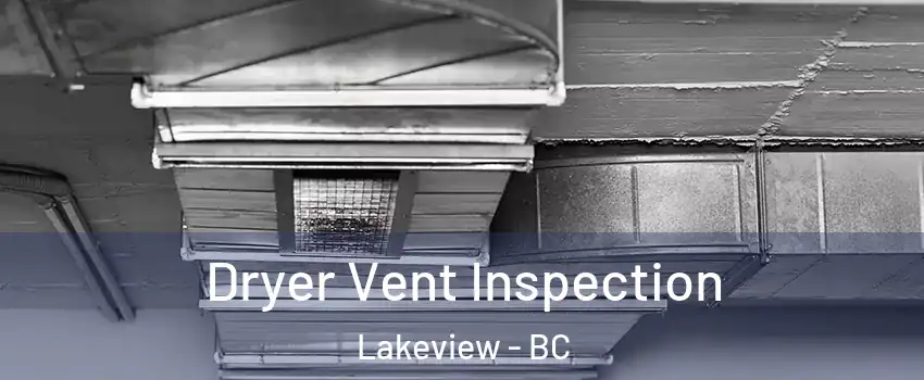  Dryer Vent Inspection Lakeview - BC