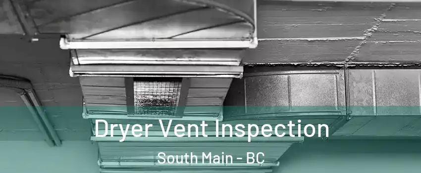  Dryer Vent Inspection South Main - BC