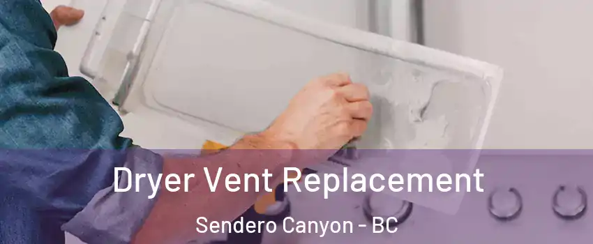  Dryer Vent Replacement Sendero Canyon - BC
