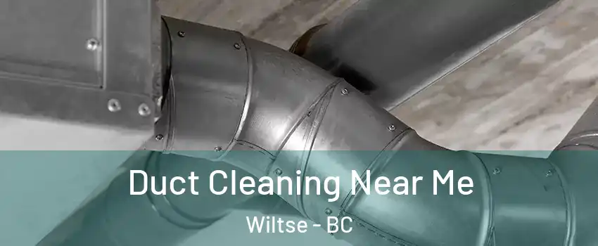  Duct Cleaning Near Me Wiltse - BC
