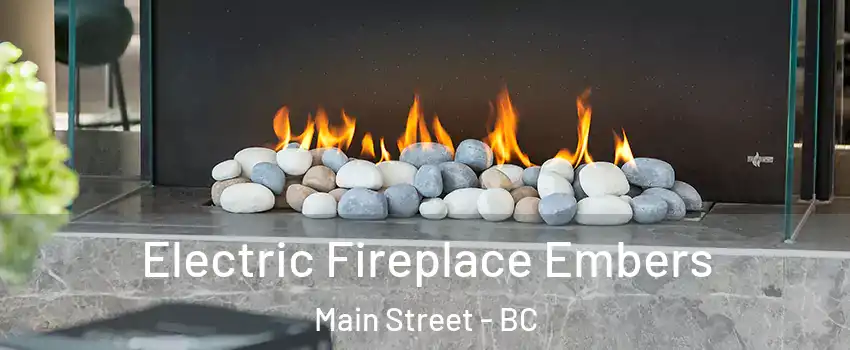  Electric Fireplace Embers Main Street - BC