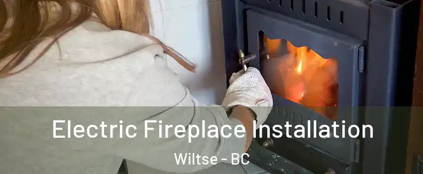  Electric Fireplace Installation Wiltse - BC