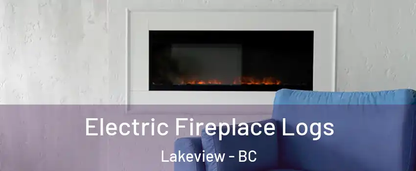  Electric Fireplace Logs Lakeview - BC
