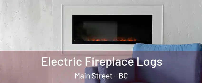  Electric Fireplace Logs Main Street - BC