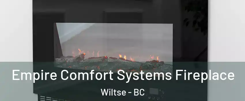 Empire Comfort Systems Fireplace Wiltse - BC