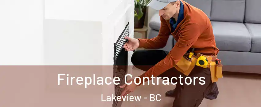  Fireplace Contractors Lakeview - BC