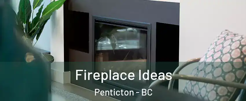  Fireplace Ideas Penticton - BC