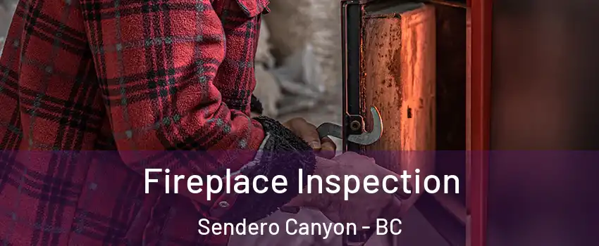  Fireplace Inspection Sendero Canyon - BC
