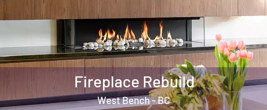  Fireplace Rebuild West Bench - BC
