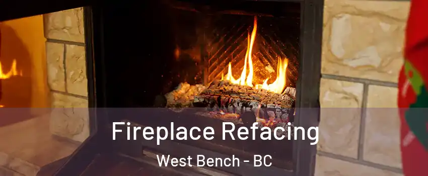  Fireplace Refacing West Bench - BC
