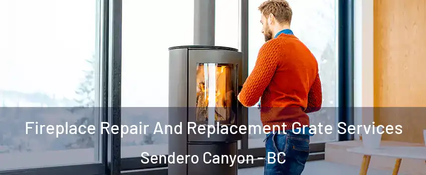  Fireplace Repair And Replacement Grate Services Sendero Canyon - BC