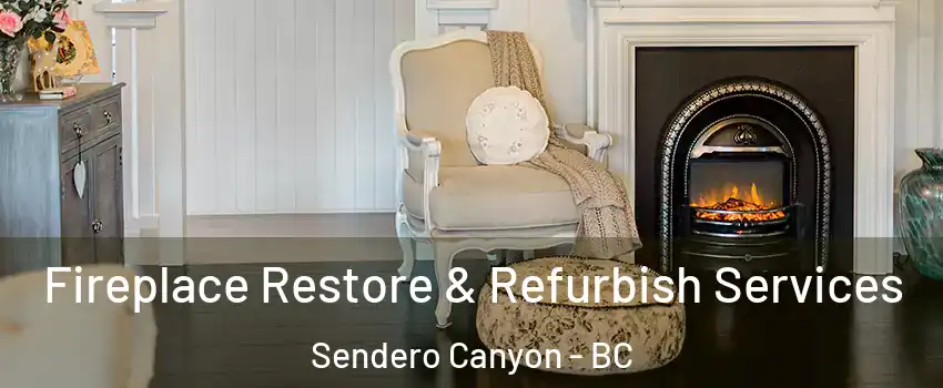 Fireplace Restore & Refurbish Services Sendero Canyon - BC