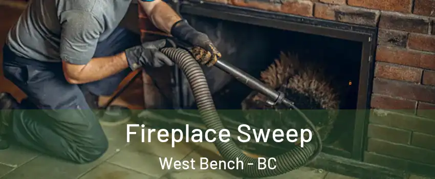  Fireplace Sweep West Bench - BC