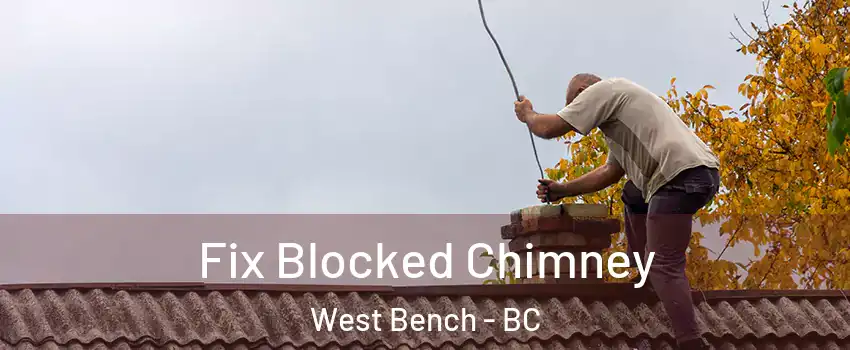  Fix Blocked Chimney West Bench - BC