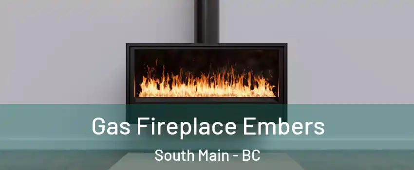  Gas Fireplace Embers South Main - BC